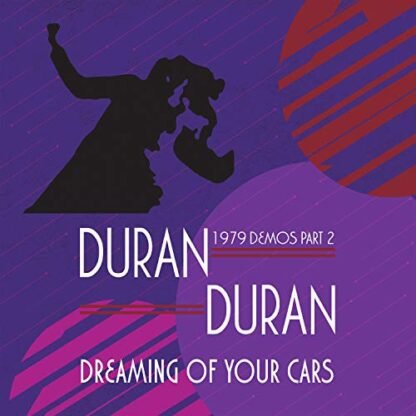 Duran Duran - Dreaming Of Your Cars - 1979 Demos Part 2 [Disco de Vinil]