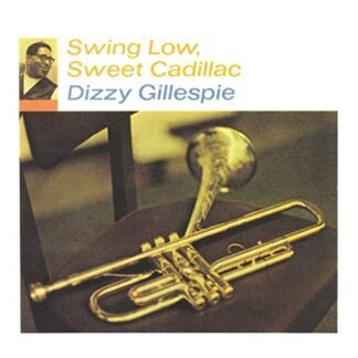 Dizzy Gillespie - Swing Low, Sweet Cadillac [Disco de Vinil]