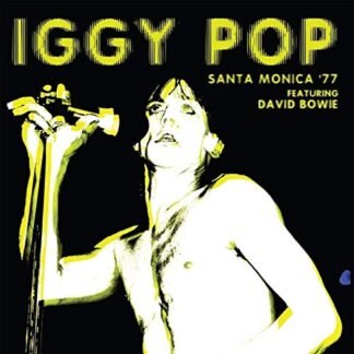 Iggy Pop - Santa Monica 77 Featuring David Bowie [Disco de Vinil]