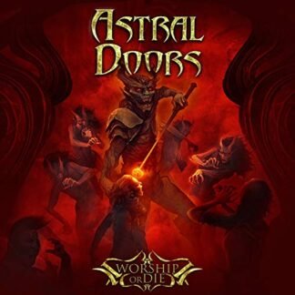 Astral Doors - Worship Or Die [Disco de Vinil]