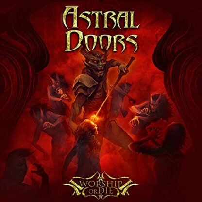Astral Doors - Worship Or Die [Disco de Vinil]