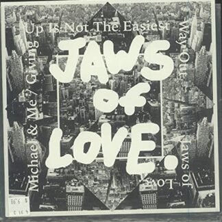 Jaws Of Love - Michael & Me / Giving Up Is Not The Easiest Way Out [Disco de Vinil]