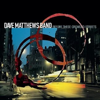 Dave Matthews Band - Before These Crowded Streets