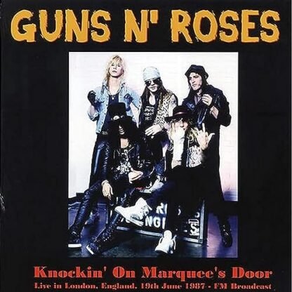 GUNS N' ROSES - Knockin' On Marquee's Door - Live In London. England. 19Th June 1987 - Fm Broadcast [VINYL]