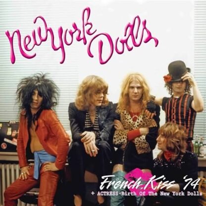 New York Dolls - French Kiss 74 + Actress - Birth of the New York Dolls