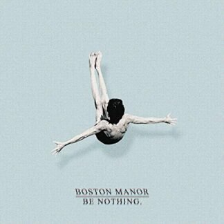 Boston Manor - Be Nothing. [Disco de Vinil]