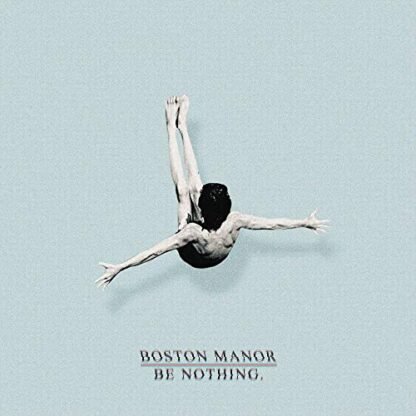 Boston Manor - Be Nothing. [Disco de Vinil]