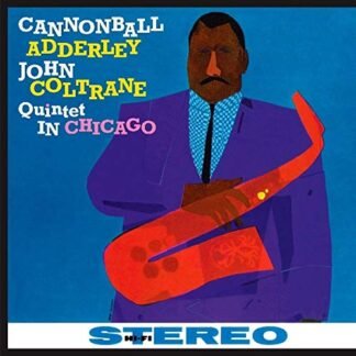 Cannonball & John Coltrane Adderley - Quintet in Chicago [Disco de Vinil]