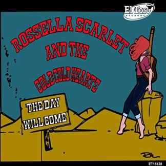 Rossella Scarlet And The Cold Cold Hearts - Day Will Come [Disco de Vinil]