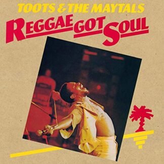 Toots & The Maytals - Reggae Got Soul [Disco de Vinil]