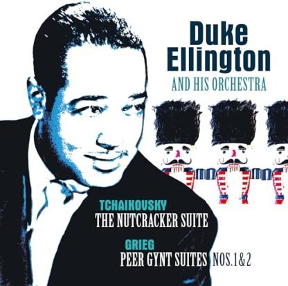 Duke Ellington & His Orchestra - Tchaikovsky: Nutcracker Suite / Grieg: Peer Gynt - Ltd 180gm Transparent Red Vinyl