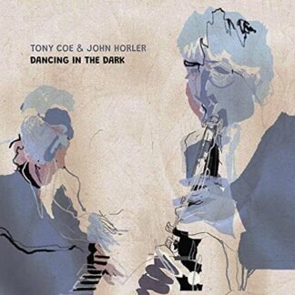 Tony Coe & John Horler - Dancing in the Dark [Disco de Vinil]