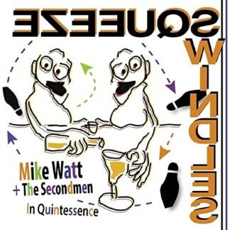 Mike Watt + The Secondmen - In Quintessence (Rsd) [Disco de Vinil]