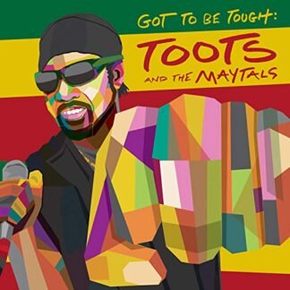 Toots & The Maytals - Got To Be Tough [Disco de Vinil]