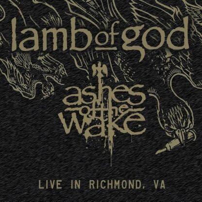 Lamb Of God - Ashes Of The Wake - Live In Richmond, Va [VINYL]