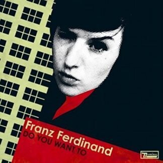 Franz Ferdinand - Do You Want To [7" VINYL]