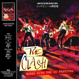 The Clash - THE CLASH – BORED WITH THE US FESTIVAL: LIMITED JAPAN EDITION ON RED VINYL