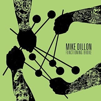 Mike Dillon - Functioning Broke [Disco de Vinil]
