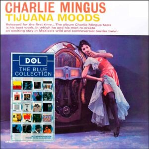 Charles Mingus - Tijuana Moods [180-Gram Royal Blue Colored Vinyl] [Disco de Vinil]