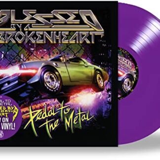 Blessed By A Broken Heart - PEDAL TO THE METAL (colour VINYL)