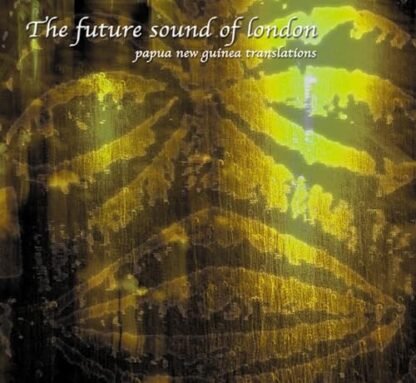 Future Sound Of London - Papua New Guinea Translations [Vinyl] [Disco de Vinil]
