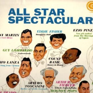 Arthur Fiedler & Boston Pops - ALL STAR SPECTACULAR: Count Basie, Perez Prado, The Three Suns, Tocanini