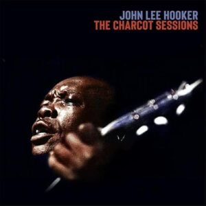 John Lee Hooker - Charcot Sessions - Clear with Smoke Special Effect Colored Vinyl
