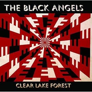 The Black Angels - Clear Lake Forest EP