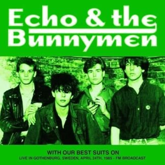 Echo & The Bunnymen - With Our Best Suits On: Live In Gothenburg, Sweden, April 24th, 1985 - FM Broadcast
