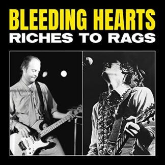 Bleeding Hearts - Riches to Rags (RSD)