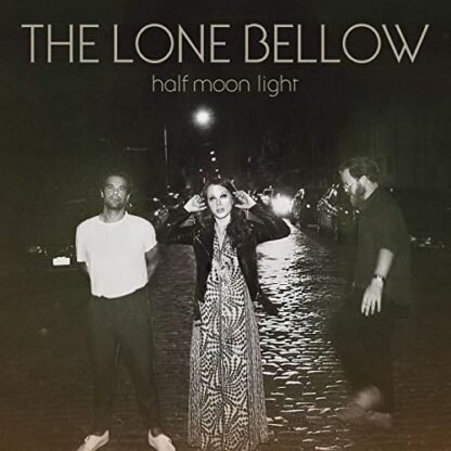 The Lone Bellow - Half Moon Light [Disco de Vinil]