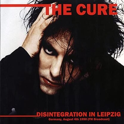 The Cure - Disintegration in Leipzig: Germany, August 4th 1990 (FM Broadcast)