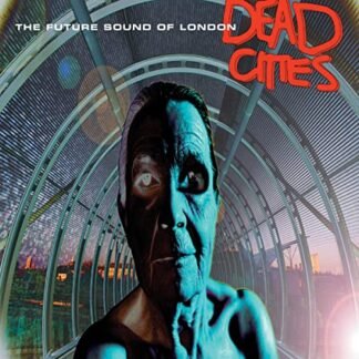 The Future Sound Of London - Dead Cities [Disco de Vinil]