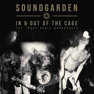 Soundgarden - In & Out Of The Cage