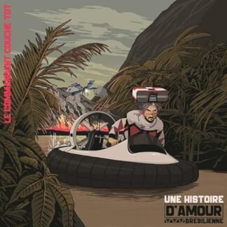 Le Commandant Couche-Tot - Une Histoire D'Amour Bresilienne [VINYL]