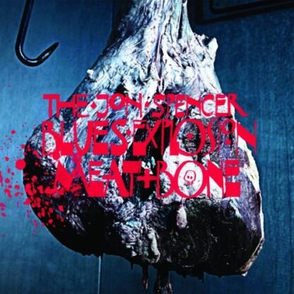 The Jon Spencer Blues Explosion - Meat and Bone [Disco de Vinil]