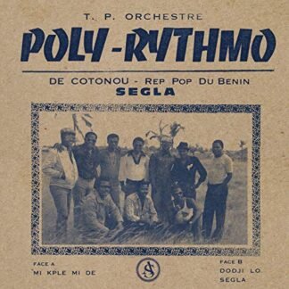 T.P. Orchestre - Poly Rythmo De Cotonou - Rep Pop Du Benin - Segla [Disco de Vinil]