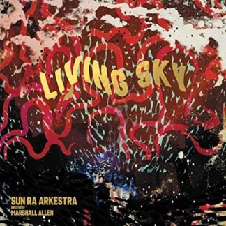 Sun Ra Arkestra - LIVING SKY (DELUXE EDITION/180G/2LP)