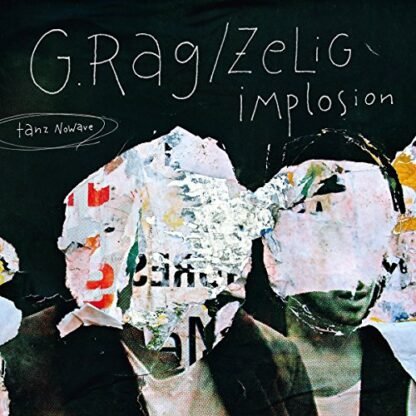 G.Rag / Zelig Implosion - Tanz Nowave (Dl Card) [Disco de Vinil]