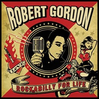 Robert Gordon - Rockabilly For Life