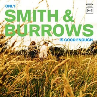 Smith & Burrows - Only Smith & Burrows Is Good Enough [Disco de Vinil]