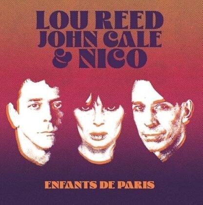 Lou / John Cale / Nico Reed - ENFANTS DE PARIS: LIVE AT BATACLAN, PARIS, 1972