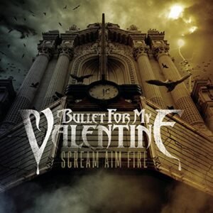 Bullet For My Valentine - Scream Aim Fire [Disco de Vinil]