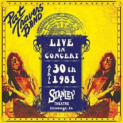 Pat Travers - Live In Concert April 30th, 1981 - Stanley Theatre, Pittsburgh, PA [Disco de Vinil]