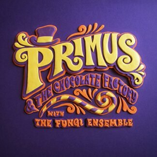Primus - Primus & the Chocolate Factory with the Fungi Ense [Disco de Vinil]