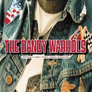 Dandy Warhols - Thirteen Tales from Urban Bohemia [Disco de Vinil]