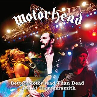 Motörhead - Better Motorhead Than Dead (Live At Hammersmith) [Disco de Vinil]