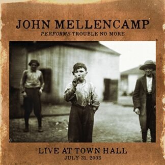 John Mellencamp - Performs Trouble No More Live at Town Hall [Disco de Vinil]