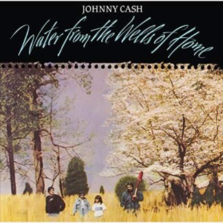 Johnny Cash - Water From The Wells Of Home [LP]