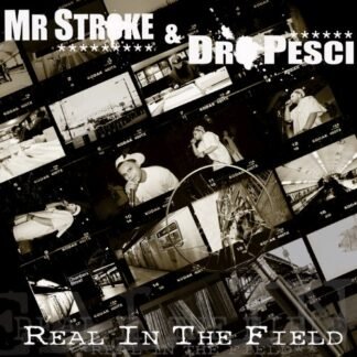 Mr Stroke & Dro Pesci - Real in the Field